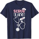 Scrub Life - Nurse Life T-Shirt - T-Shirt | Navy