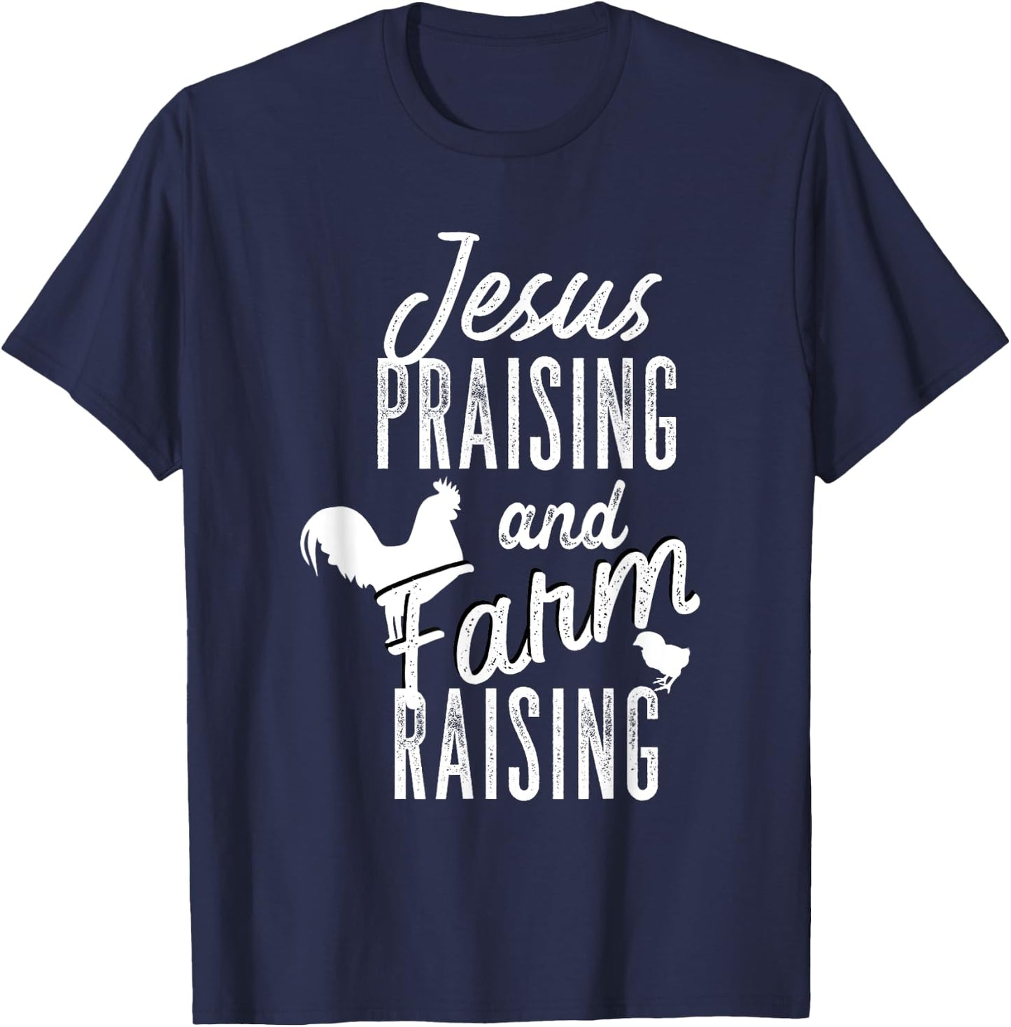 Jesus Praising And Farm Raising T-Shirt - T-Shirt | Navy