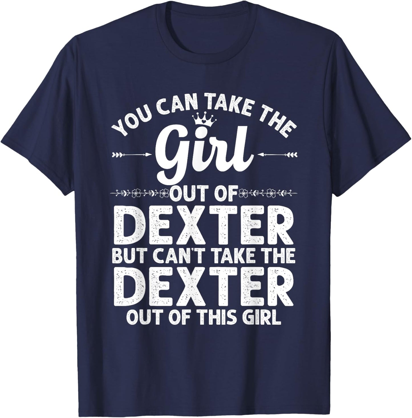 Girl Out Of DEXTER MI MICHIGAN Gift Funny Home Roots USA T-Shirt - T-Shirt | Navy