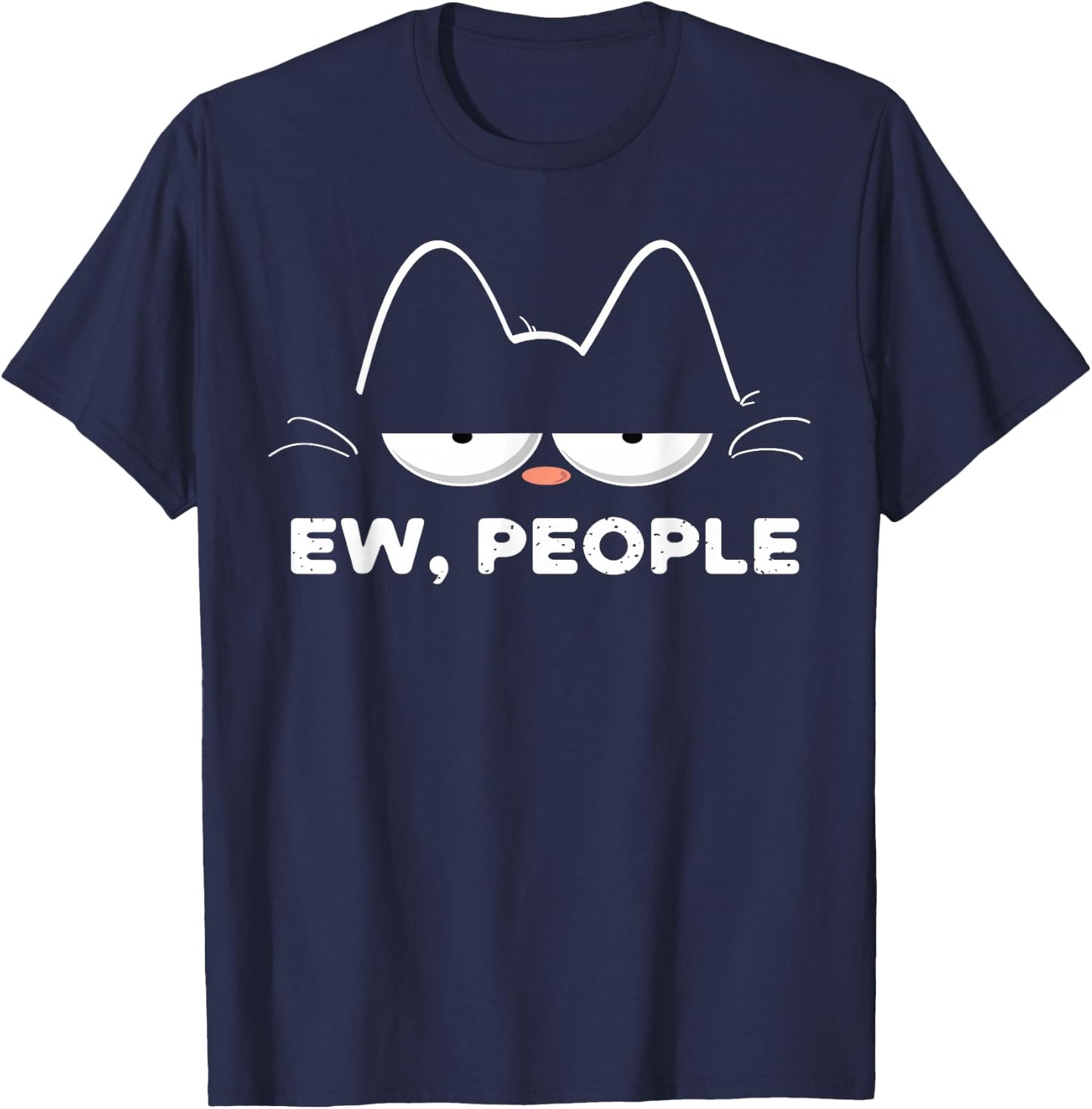 Ew People Cat Funny Meh T-Shirt - T-Shirt | Navy