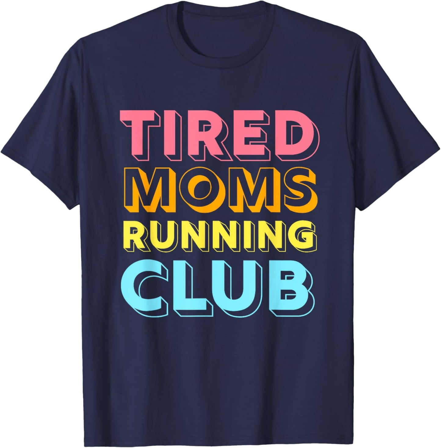 Tired Moms Running Club Mother Runner Marathon Mom T-Shirt - T-Shirt | Navy