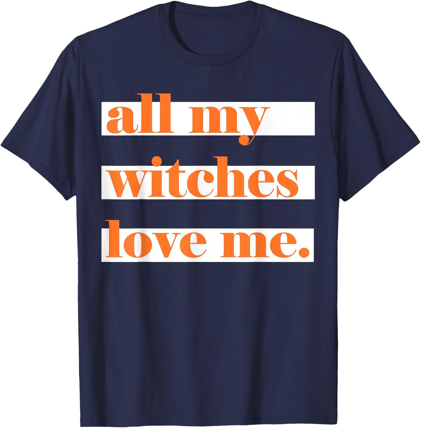All My Witches Love Me T-Shirt - T-Shirt | Navy