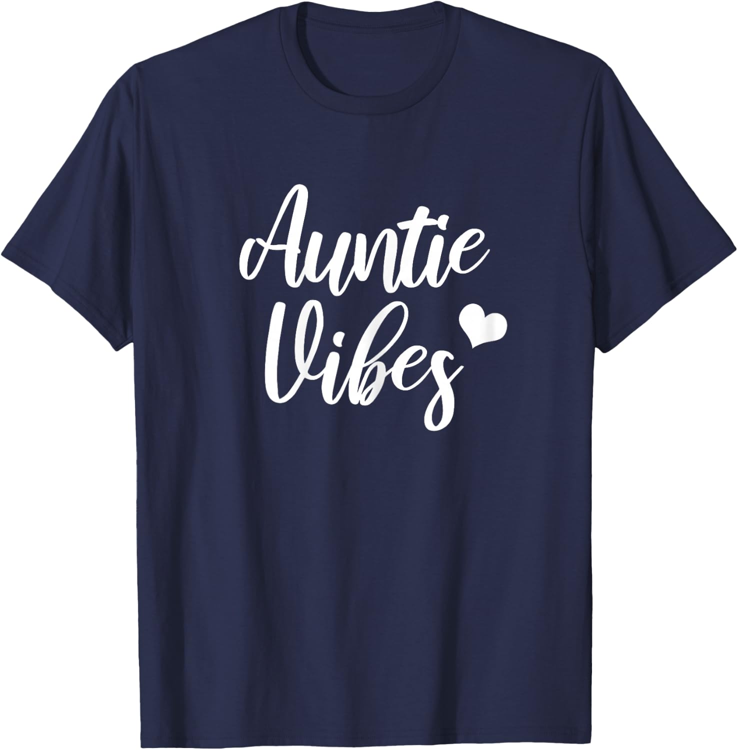 Auntie Vibes Funny for New Aunt from Baby Nephew or Niece T-Shirt - T-Shirt | Navy
