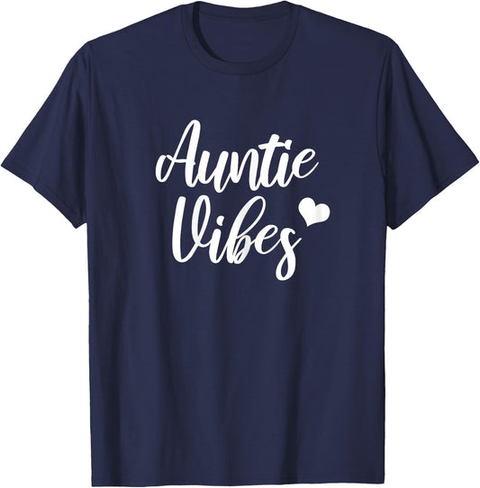 Auntie Vibes Funny for New Aunt from Baby Nephew or Niece T-Shirt - T-Shirt | Navy