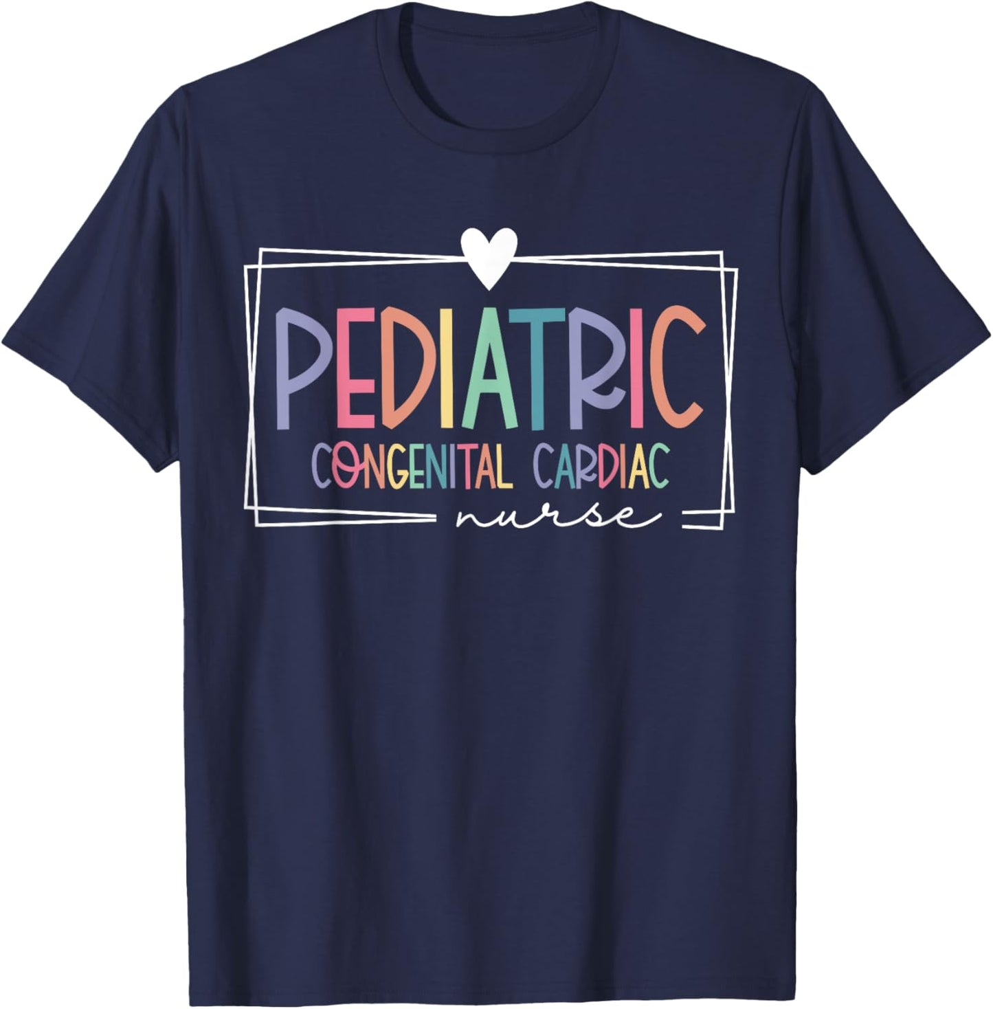 Pediatric Congenital Cardiac Nurse PEDS RN Pediatrician T-Shirt - T-Shirt | Navy