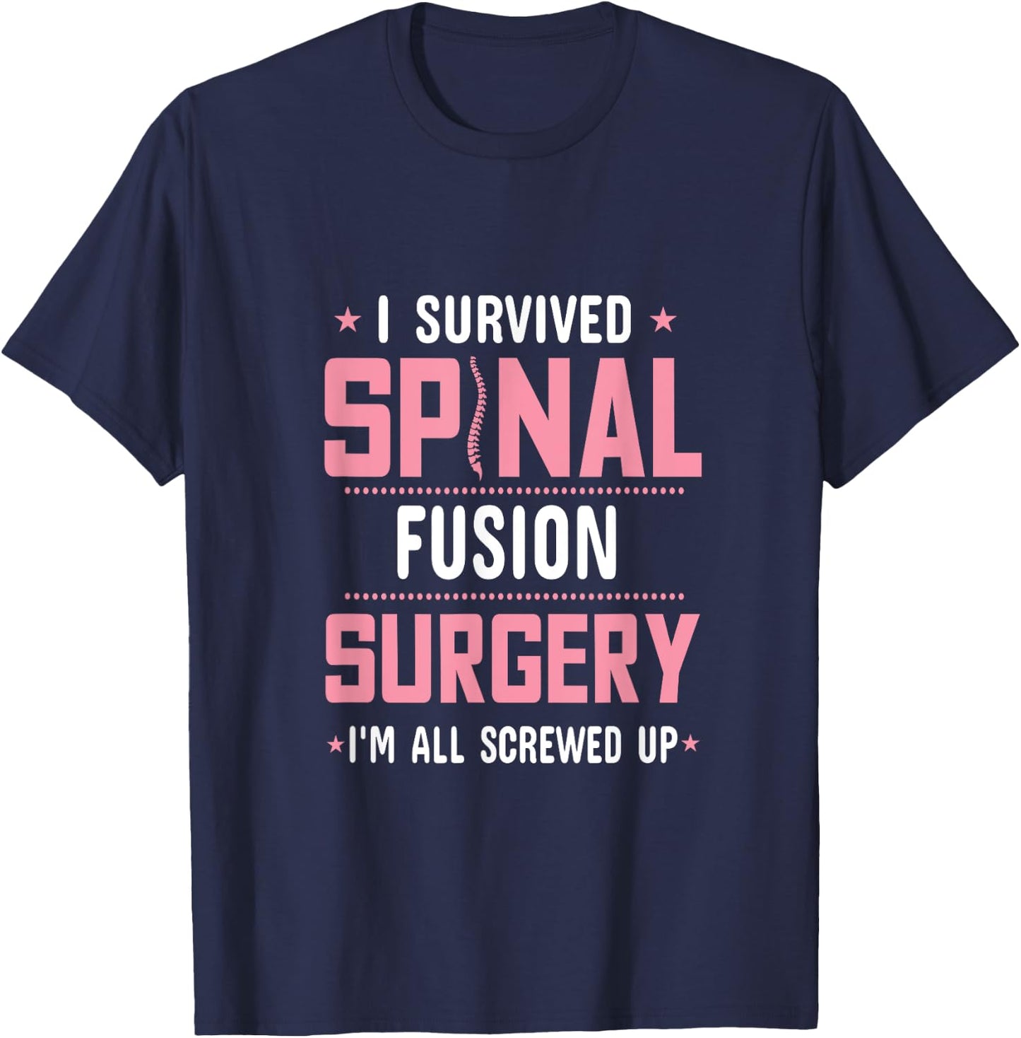 Spinal Fusion Back Surgery Cool Scoliosis Recovery Present T-Shirt - T-Shirt | Navy