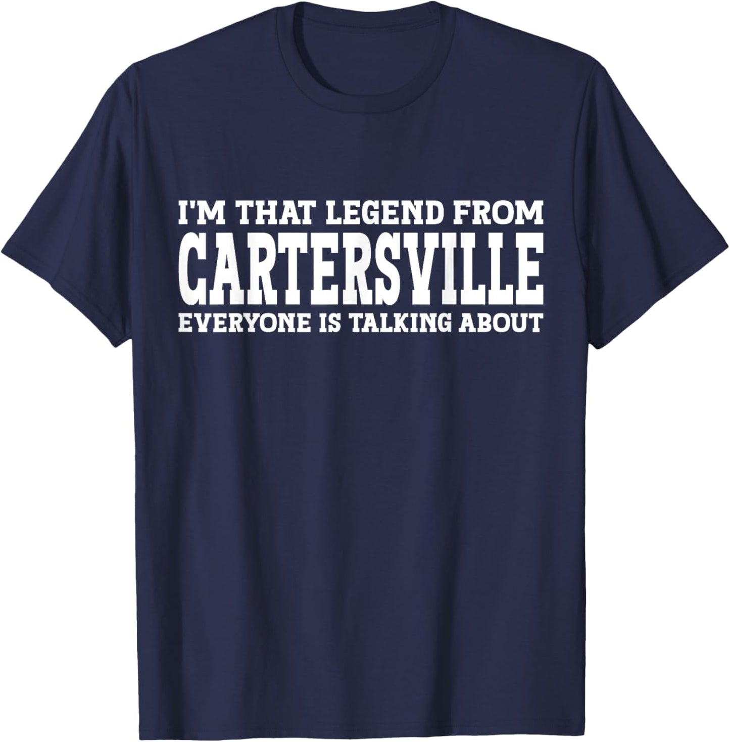 Cartersville Hometown GA Georgia Funny City Cartersville T-Shirt - T-Shirt | Navy