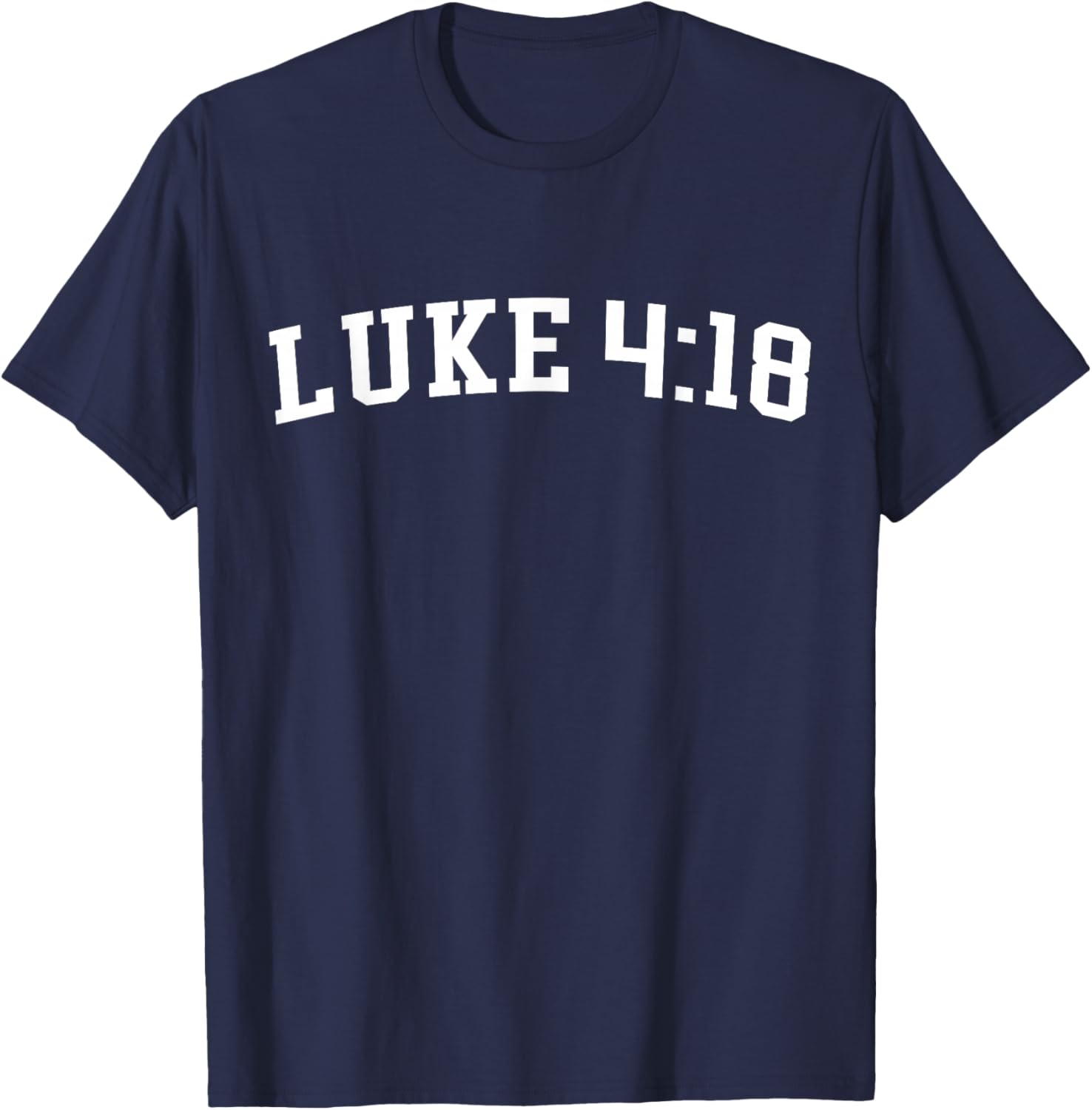Luke 4 18 T-Shirt - T-Shirt | Navy