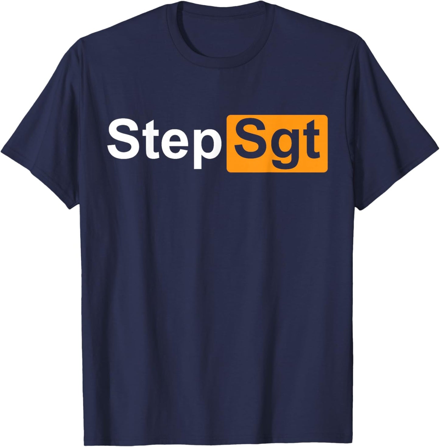 Step Sgt Funny Military Depends Black Cotton Polyester Modern Short Sleeve - Small - -Adults T-Shirt - T-Shirt | Navy