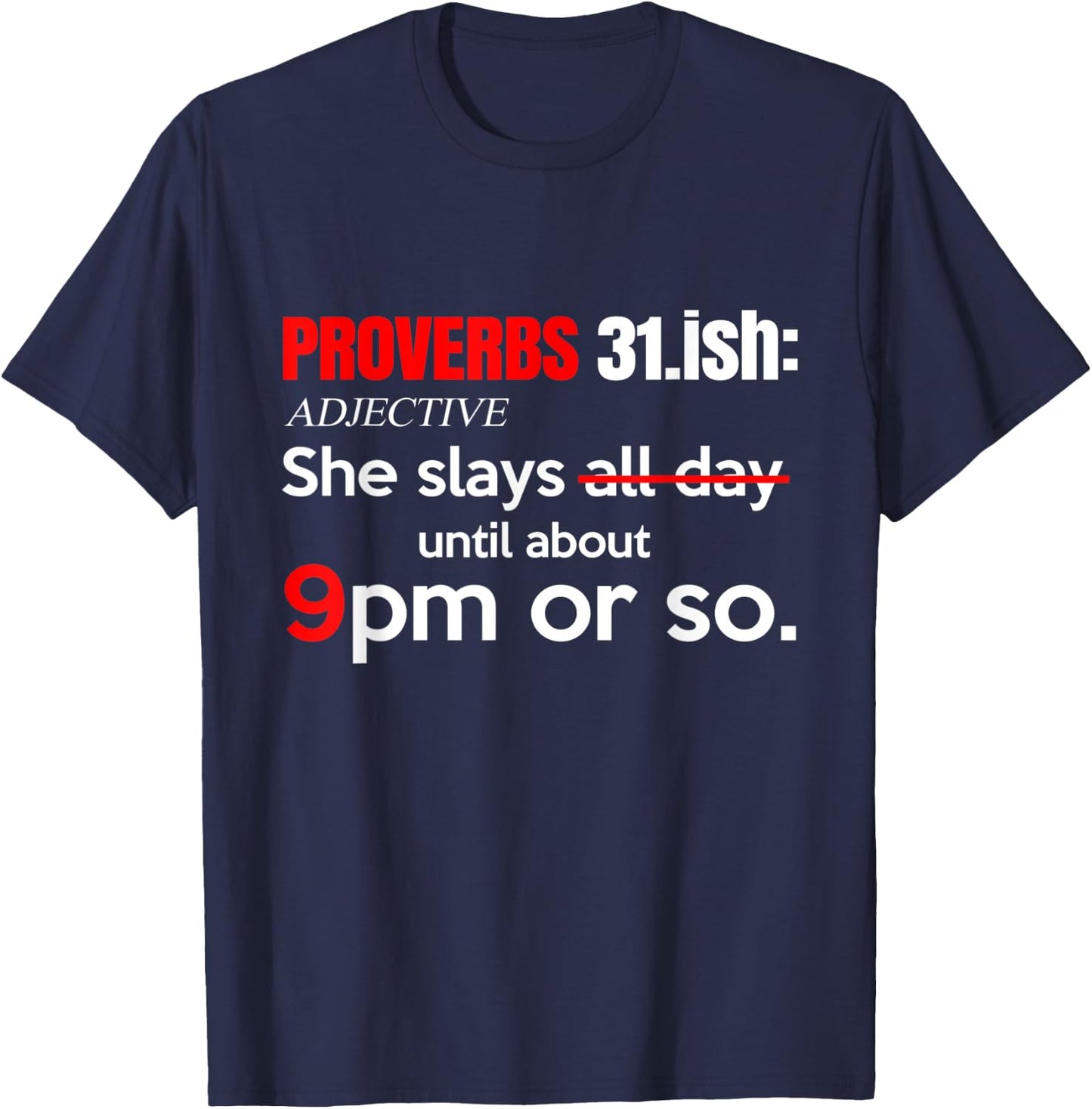 Women's Proverbs 31 ish funny Christian T-Shirt - T-Shirt | Navy