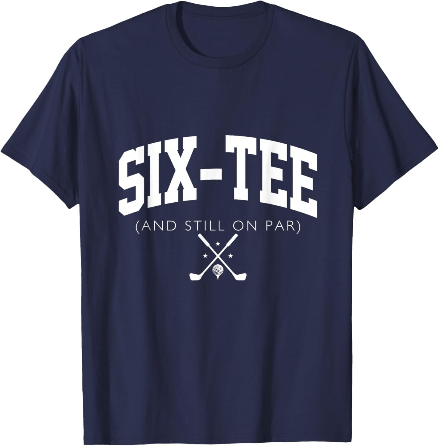 60th Birthday Golf 60 years old Fore- and Still on Par T-Shirt - T-Shirt | Navy