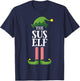 Sus Elf Matching Family Group Funny Christmas T-Shirt - T-Shirt | Navy