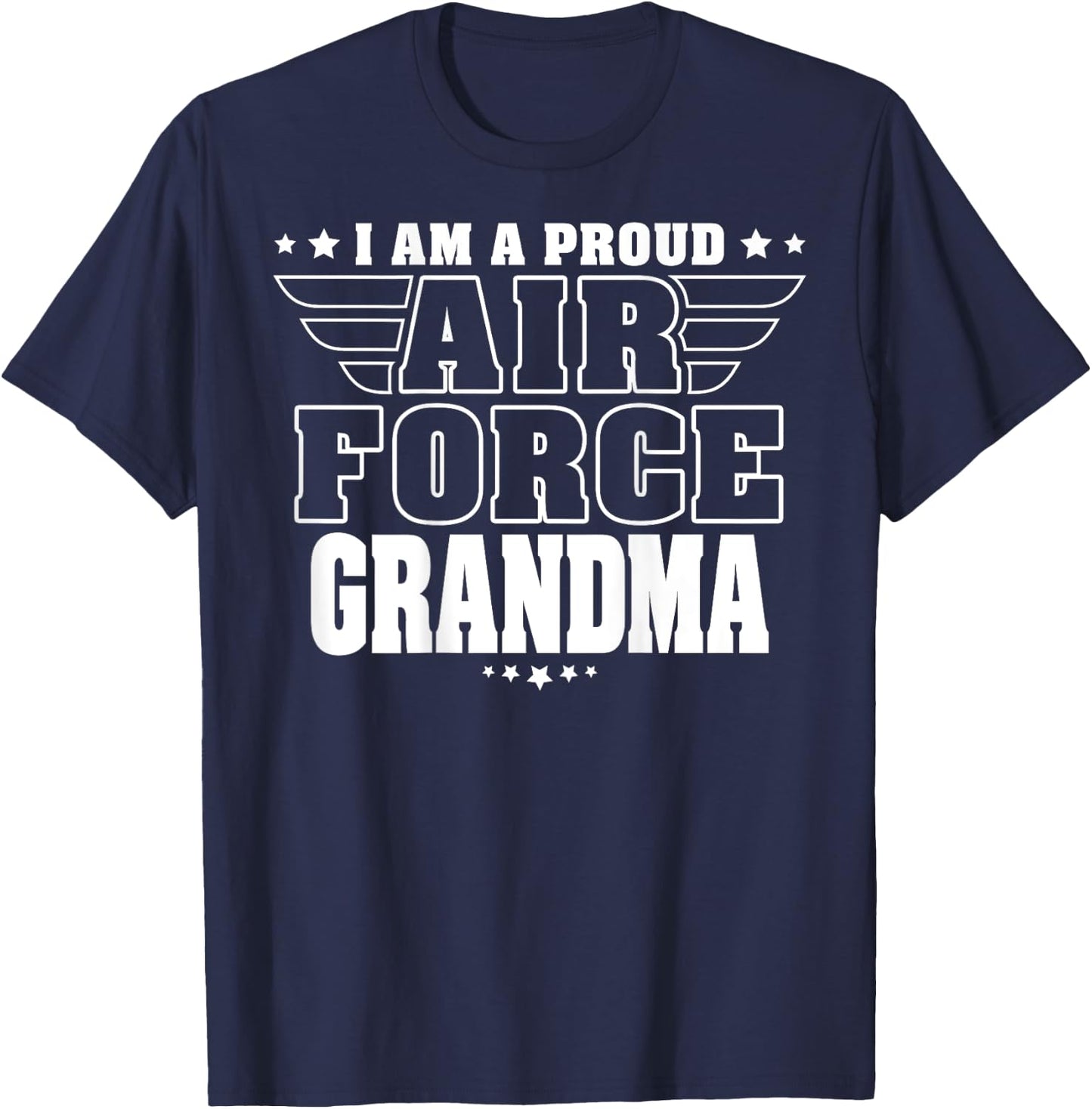 Proud Air Force Grandma Patriotic Pride Military Grandmother T-Shirt - T-Shirt | Navy