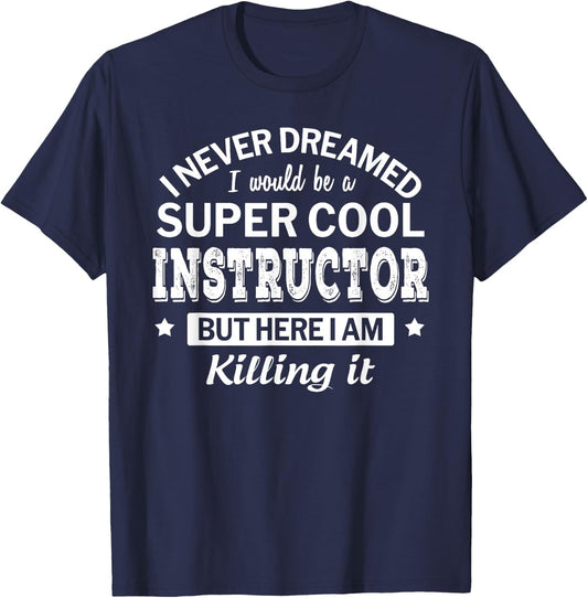 Funny Instructor Appreciation Thank You Gift T-Shirt - T-Shirt | Navy