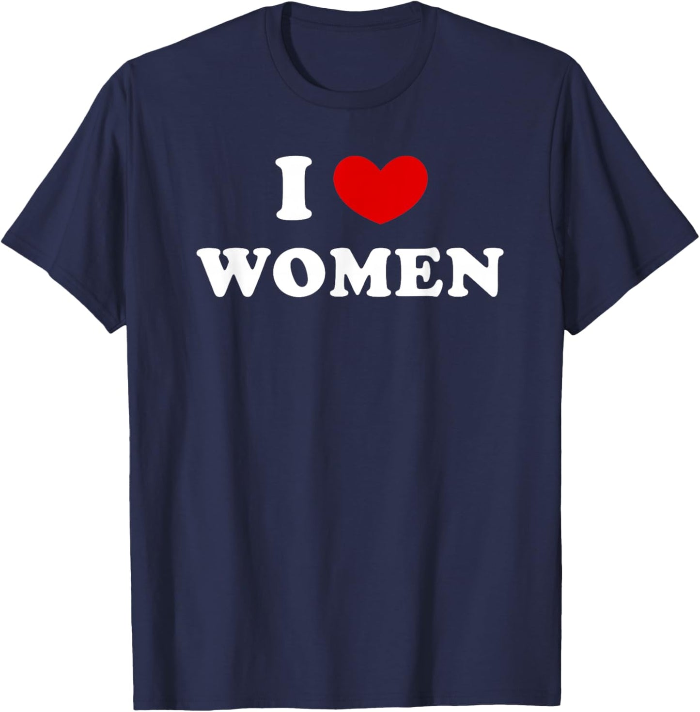 I Love Women, I Heart Women T-Shirt - T-Shirt | Navy