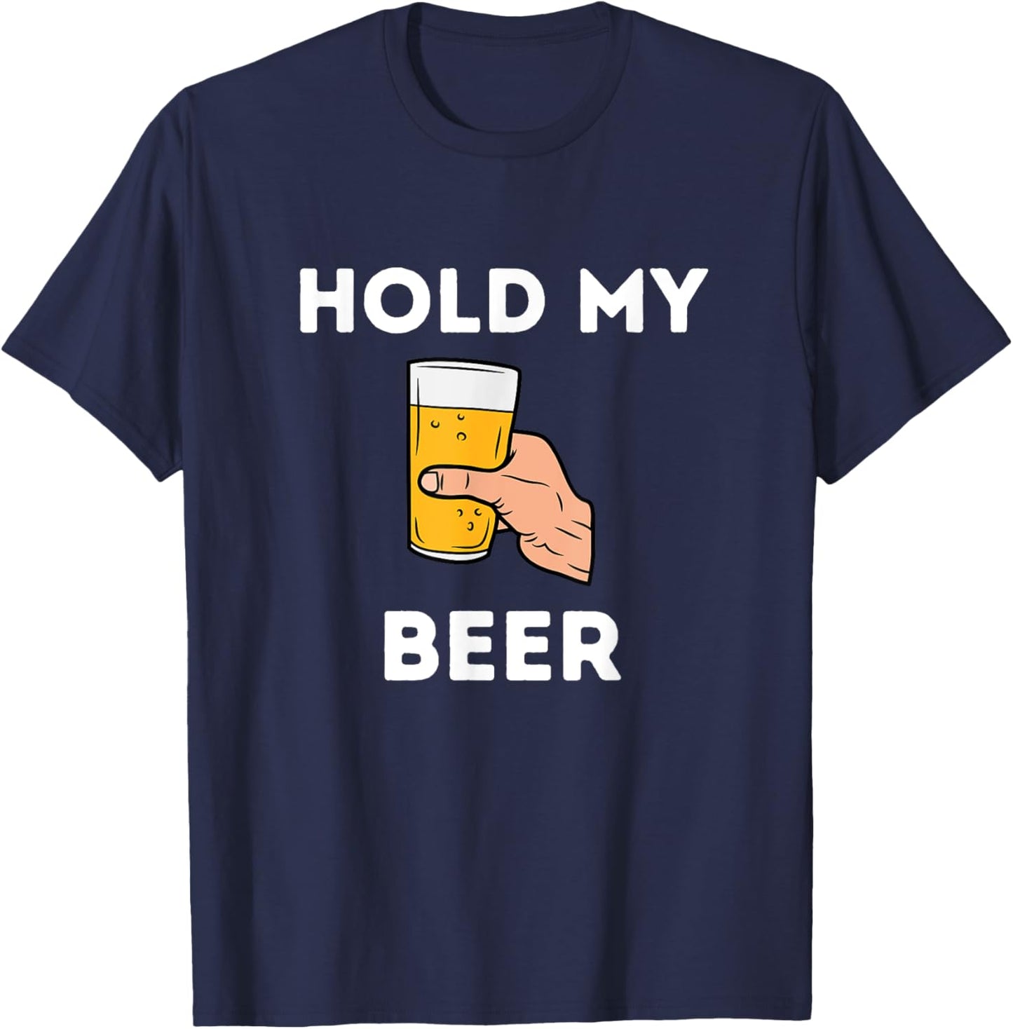 Hold My Beer T-Shirt - T-Shirt | Navy