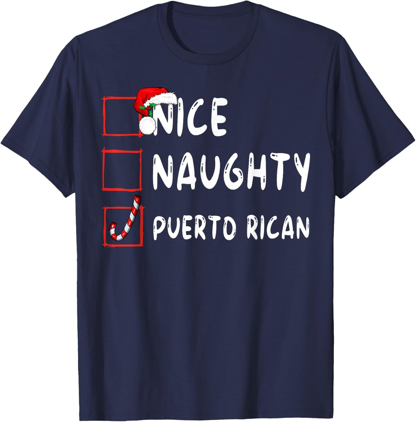 Nice Naughty Funny Christmas Family Matching All Ages Classic Modern Round Collar Short Sleeve Black Small Puerto Rican Christmas Puerto Rico T-Shirt - T-Shirt | Navy