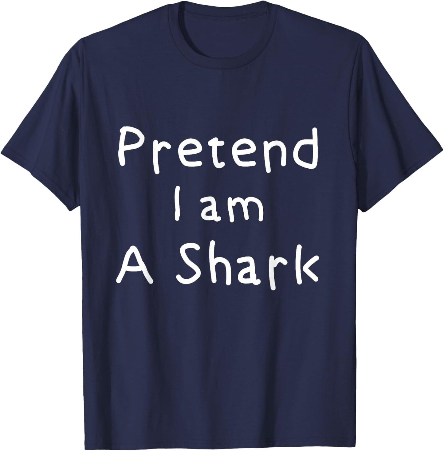 Halloween Costume Pretend I Am A Shark T-Shirt - T-Shirt | Navy