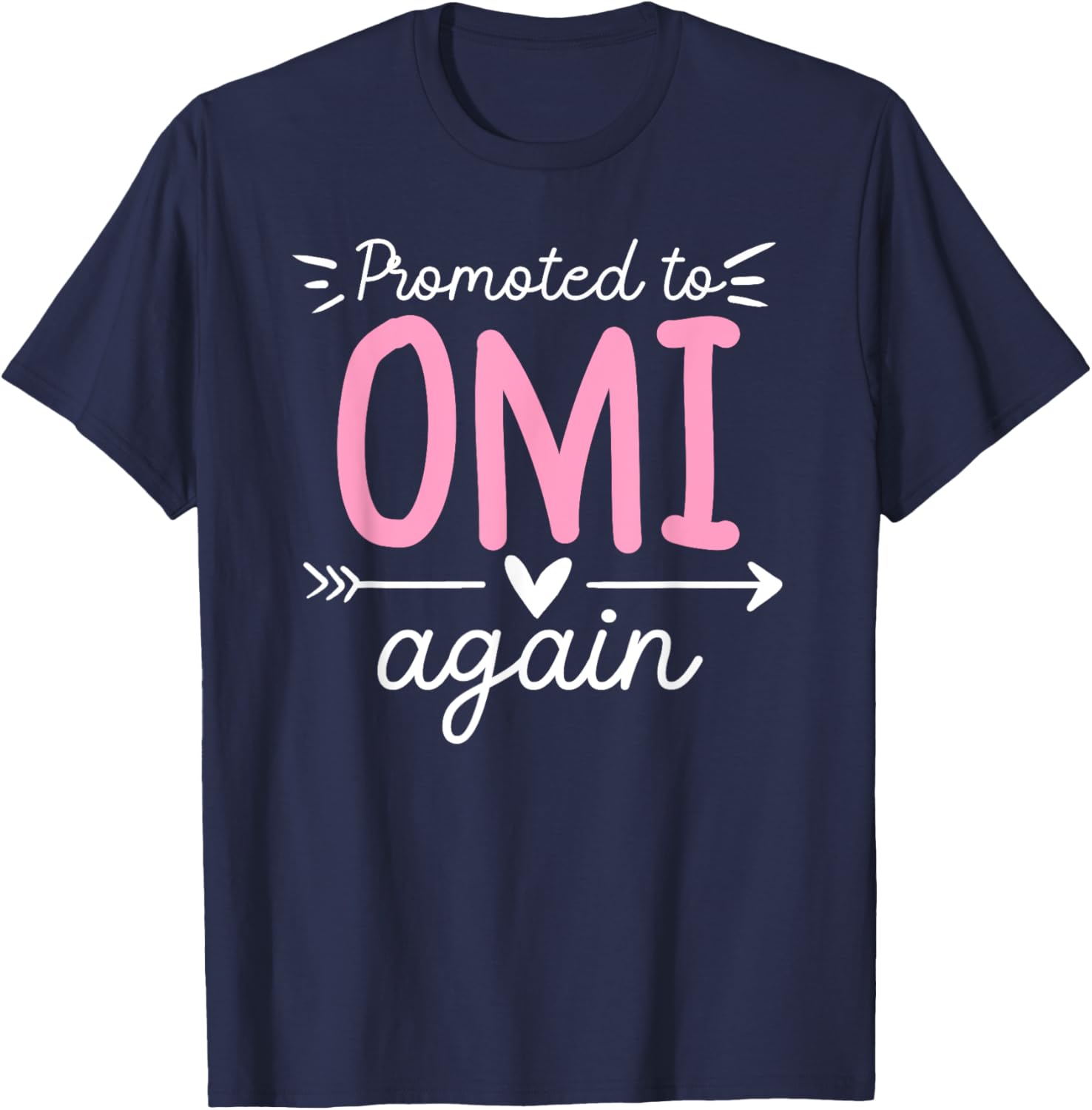 Promoted To Omi Again Future Omi Grandma Omi To Be T-Shirt - T-Shirt | Navy