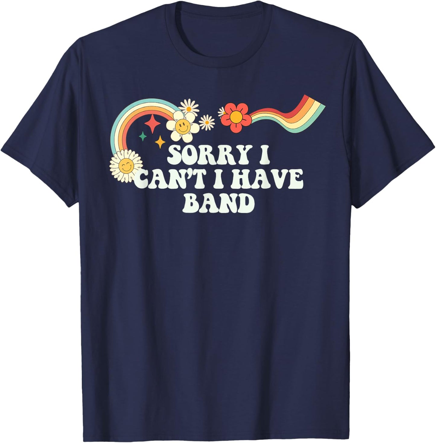 Groovy Script Funny Sorry I Can't I Have Band, Retro Quote T-Shirt - T-Shirt | Navy