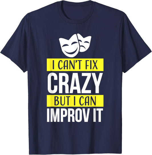 Improv theatre games Funny Improvisation Practice T-Shirt - T-Shirt | Navy