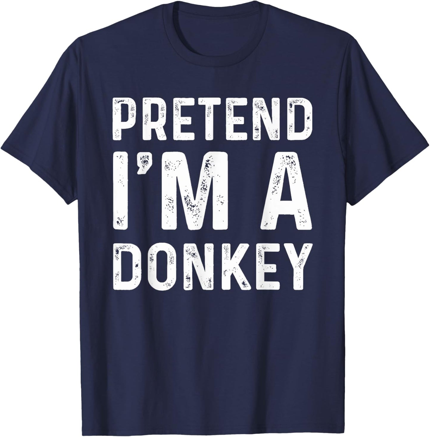 Pretend I'm A Donkey Funny Lazy Halloween Costume Party T-Shirt - T-Shirt | Navy