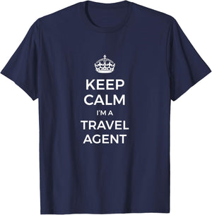 Keep Calm I'm A Travel Agent T-Shirt - T-Shirt | Navy