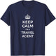 Keep Calm I'm A Travel Agent T-Shirt - T-Shirt | Navy