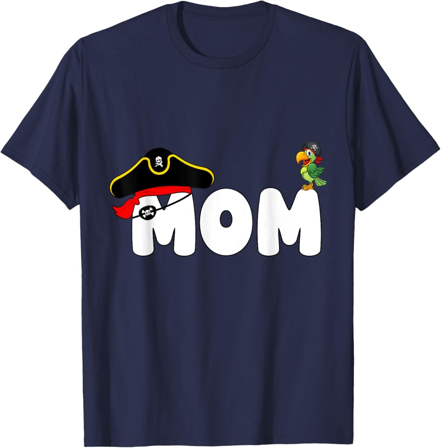 Funny Pirate Mom Pirate Day Cute Birthday Matching Family T-Shirt - T-Shirt | Navy