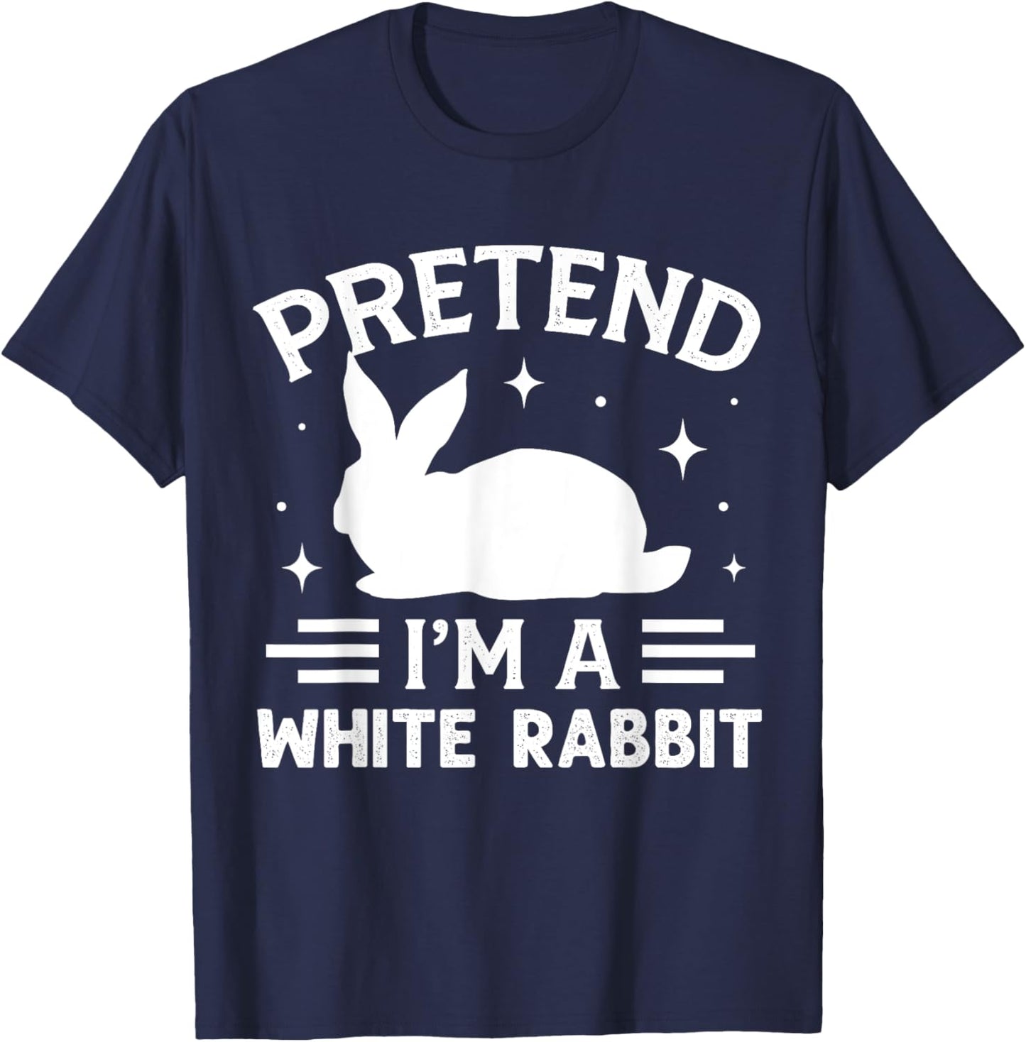 Pretend I'm A White Rabbit Costume Halloween T-Shirt - T-Shirt | Navy