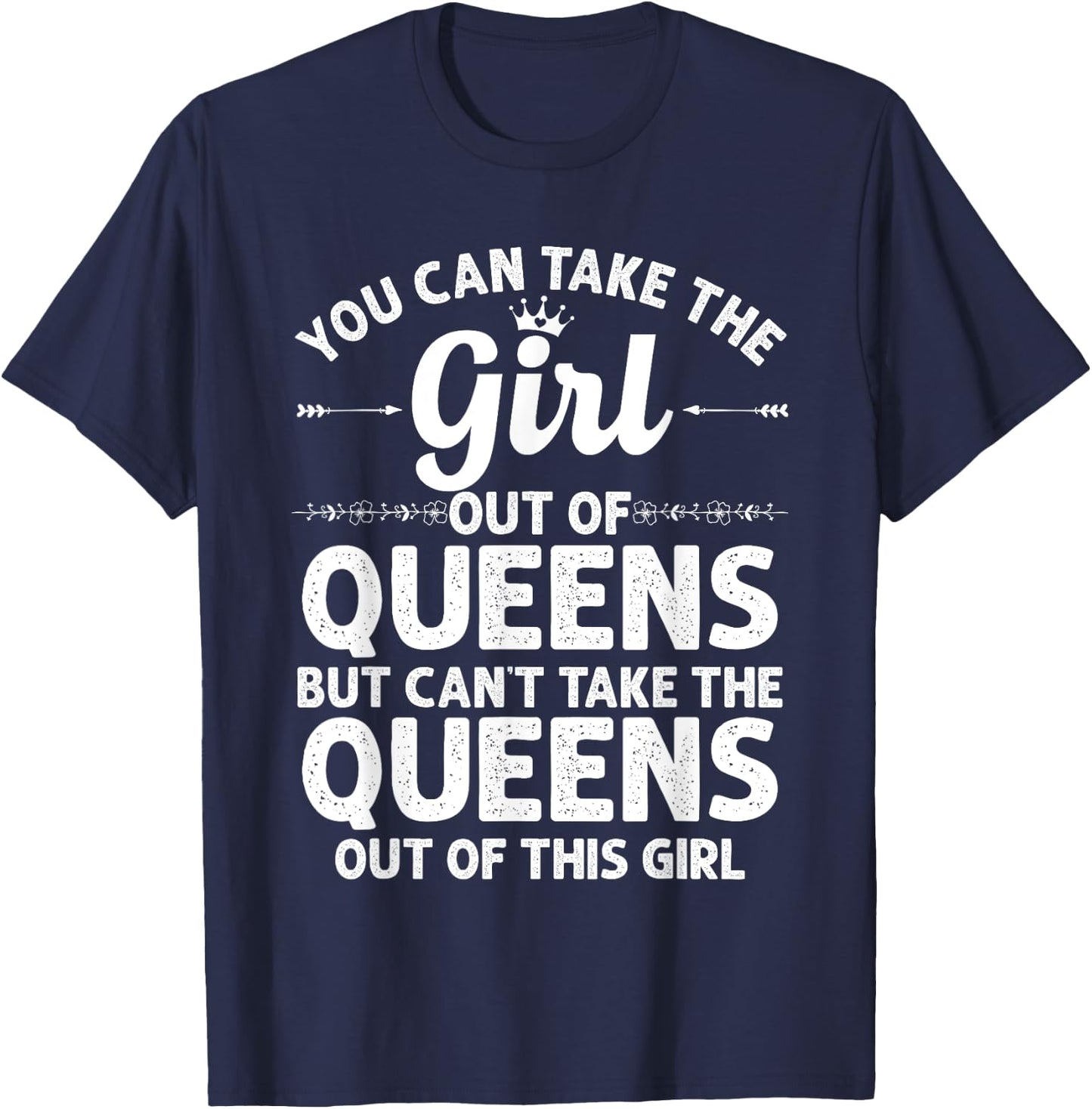 Girl Out of Queens NY New York Gift Funny Home Roots USA T-Shirt - T-Shirt | Navy
