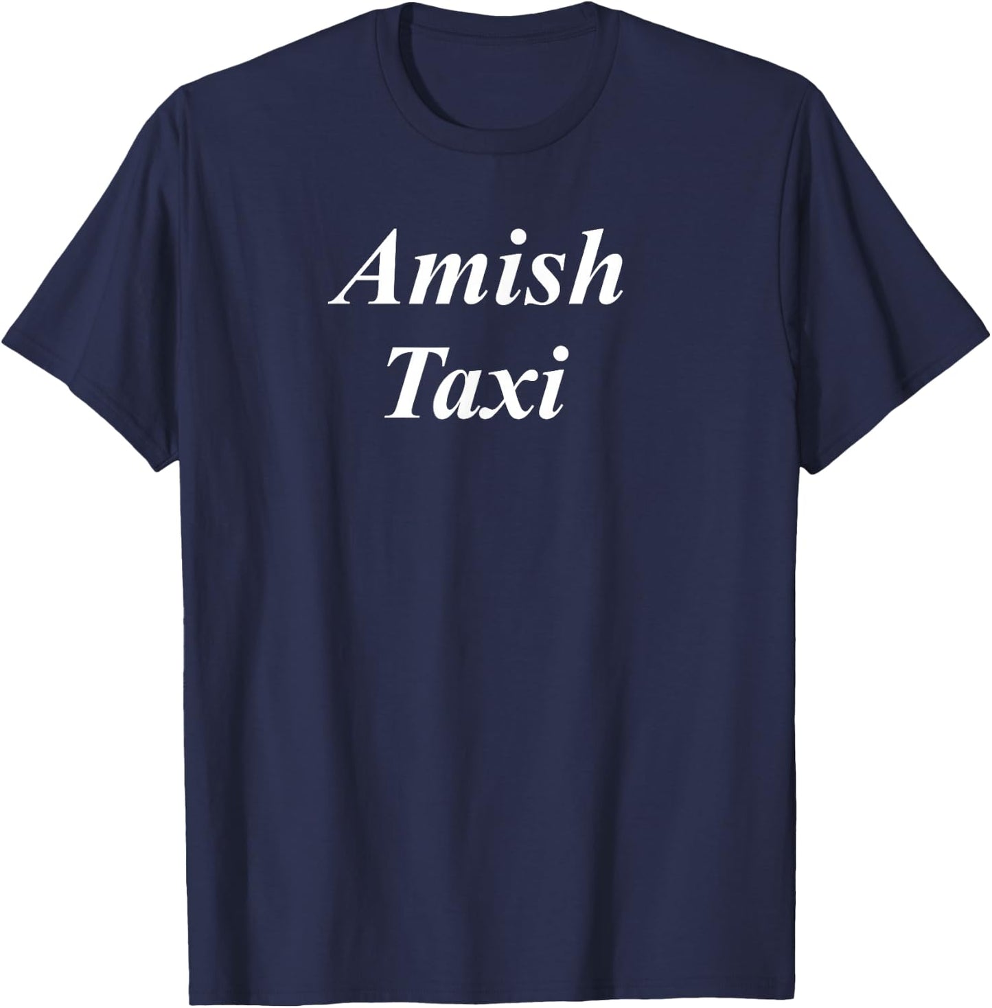 Amish Taxi shirt for Drivers T-Shirt - T-Shirt | Navy