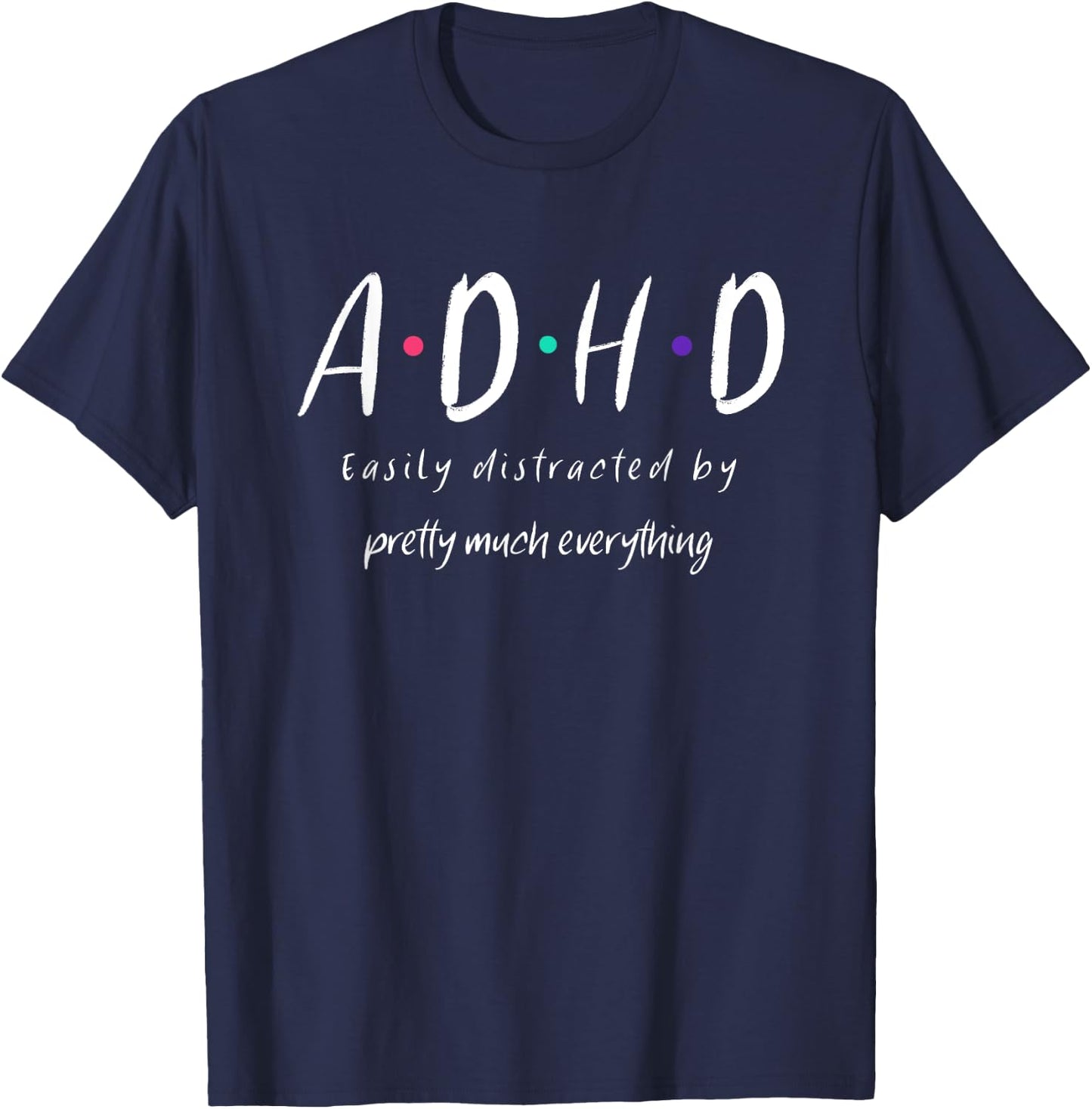 ADHD Awareness Design T-Shirt - T-Shirt | Navy
