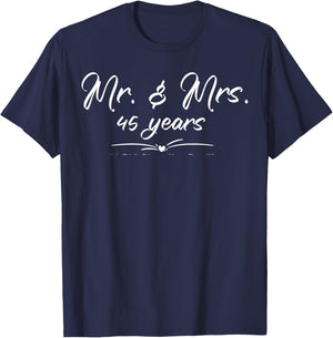 Mr. and Mrs. For 45 Years 45th Anniversary Wife and Husband T-Shirt - T-Shirt | Navy