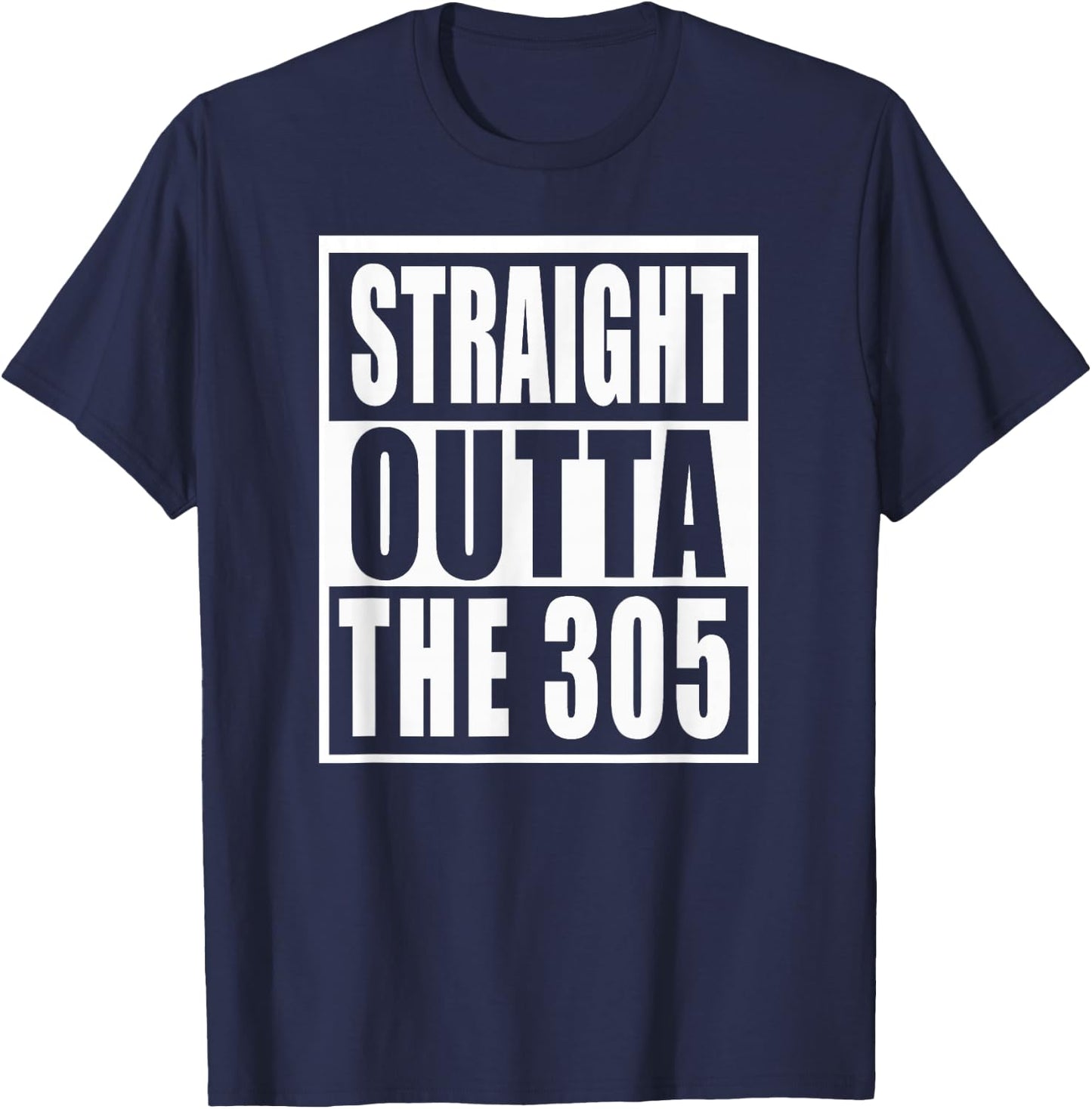 Miami Florida Straight Outta The 305 Funny Miamian T-Shirt - T-Shirt | Navy