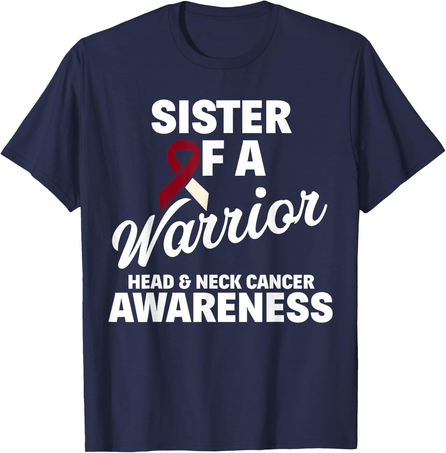Oral Head & Neck Cancer Awareness Sister Of A Warrior T-Shirt - T-Shirt | Navy