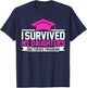 I survived MY Daughter's Doctorate Program Funny PhD T-Shirt - T-Shirt | Navy