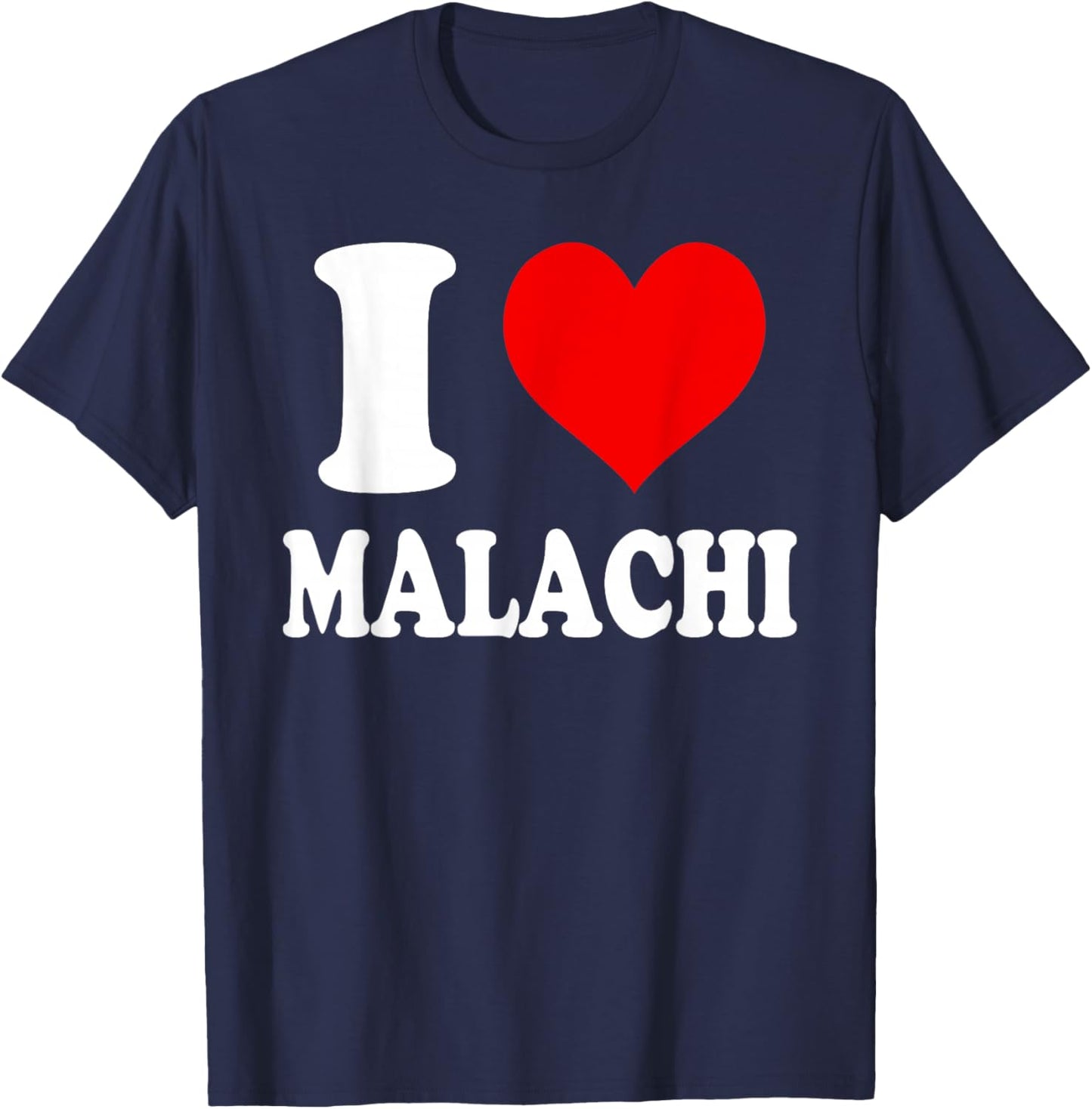 I Love Malachi T-Shirt - T-Shirt | Navy
