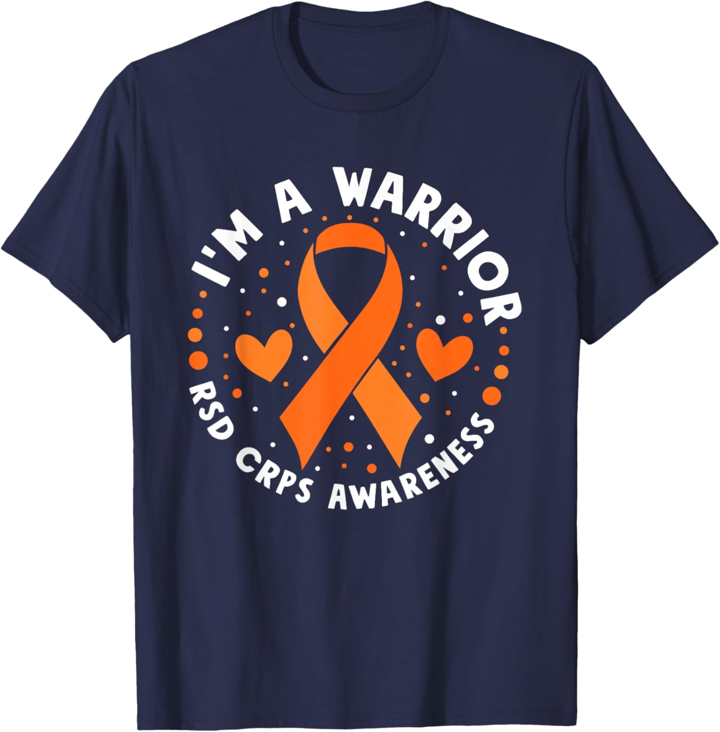 I'm A Warrior Rsd Crps Awareness Orange Ribbon CRPS T-Shirt - T-Shirt | Navy