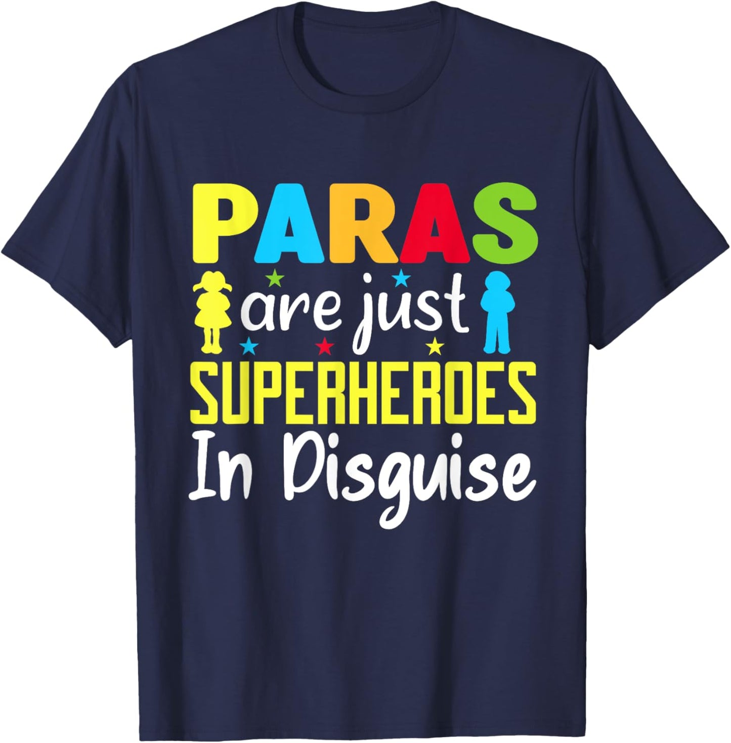 Paraprofessional Teacher Are Just Superheroes In Disguise T-Shirt - T-Shirt | Navy