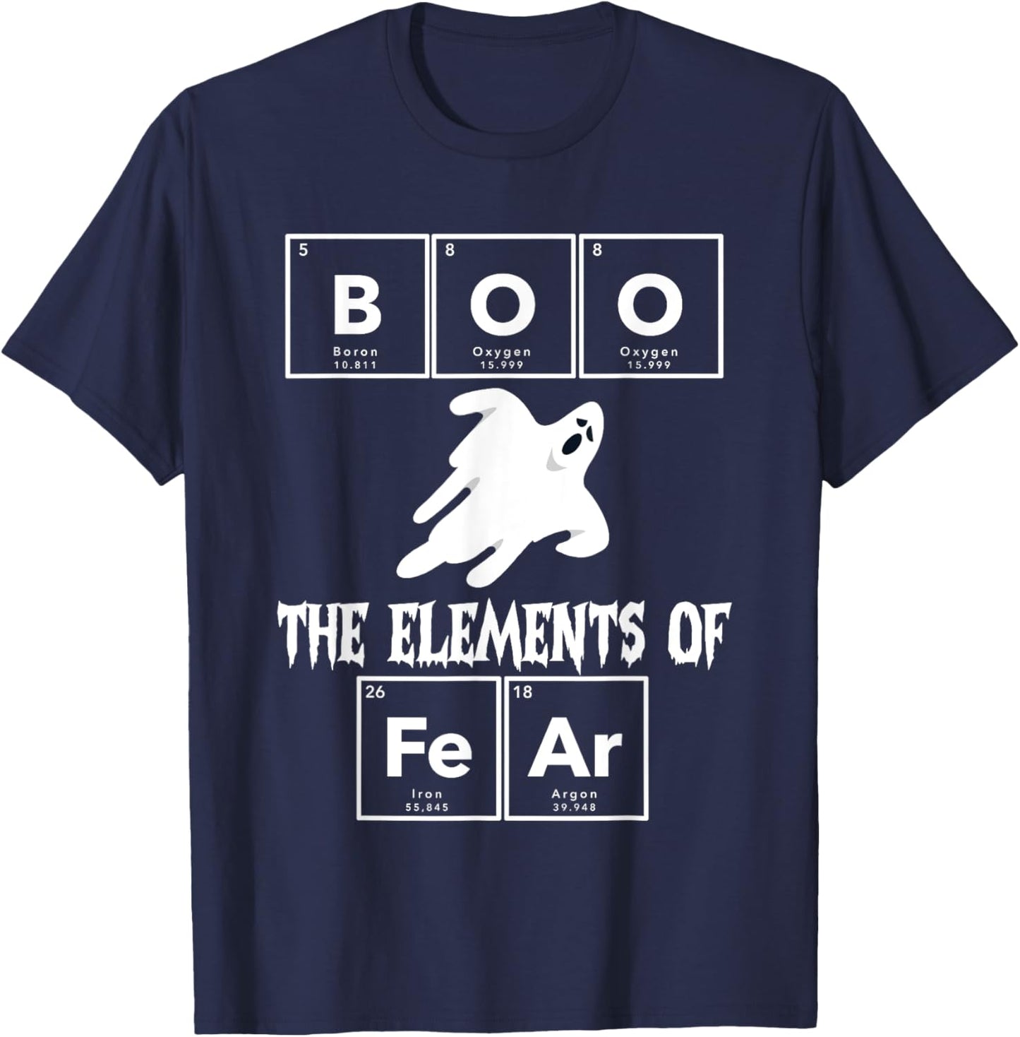 Chemistry Halloween Boo Chemical Elements of Fear Chemist T-Shirt - T-Shirt | Navy