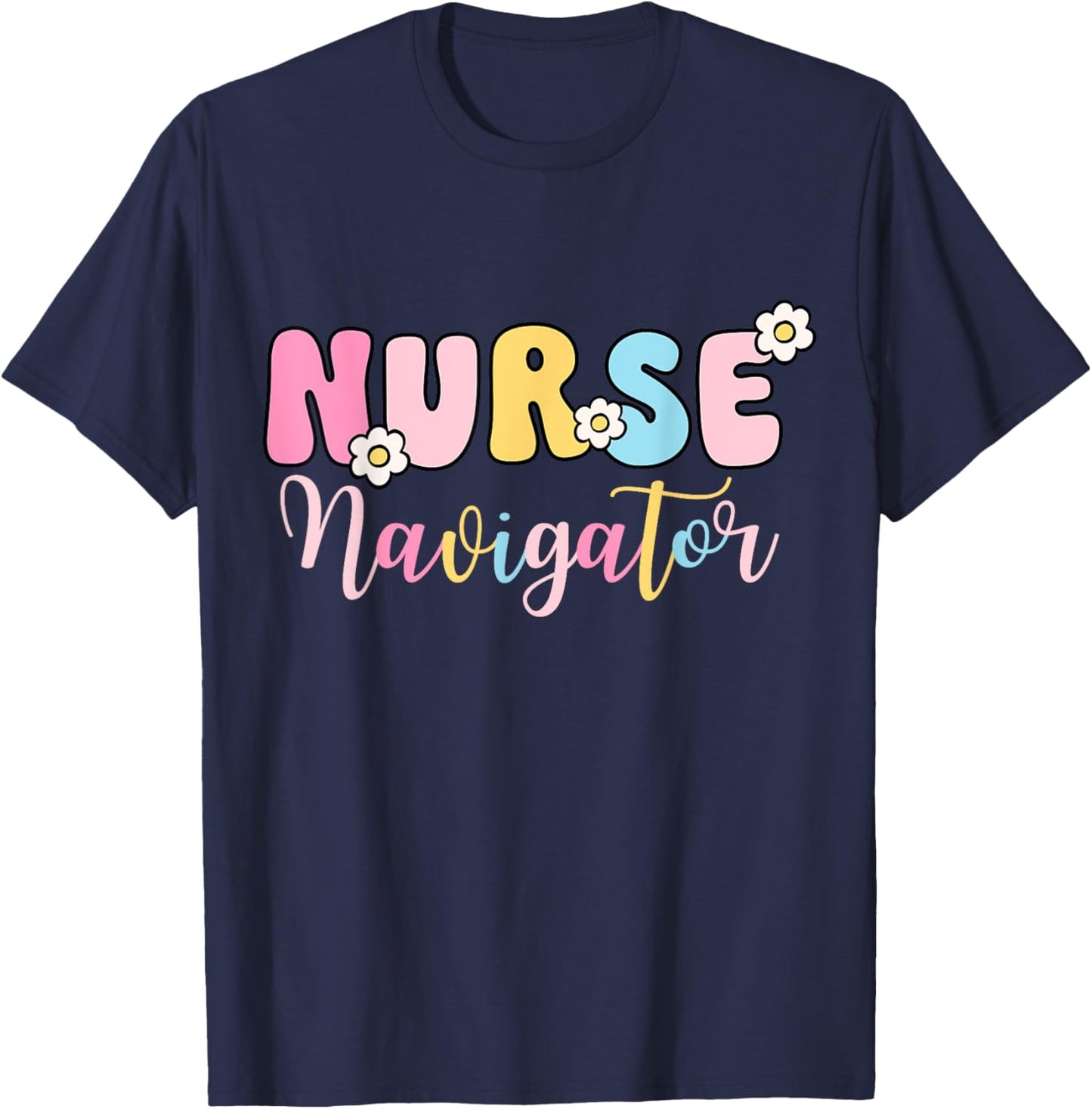 Nurse Navigator Groovy Nurse Women Happy Nurse Week 2025 T-Shirt - T-Shirt | Navy