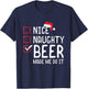 Nice Naughty Beer Made Me Do It Christmas List T-Shirt - T-Shirt | Navy