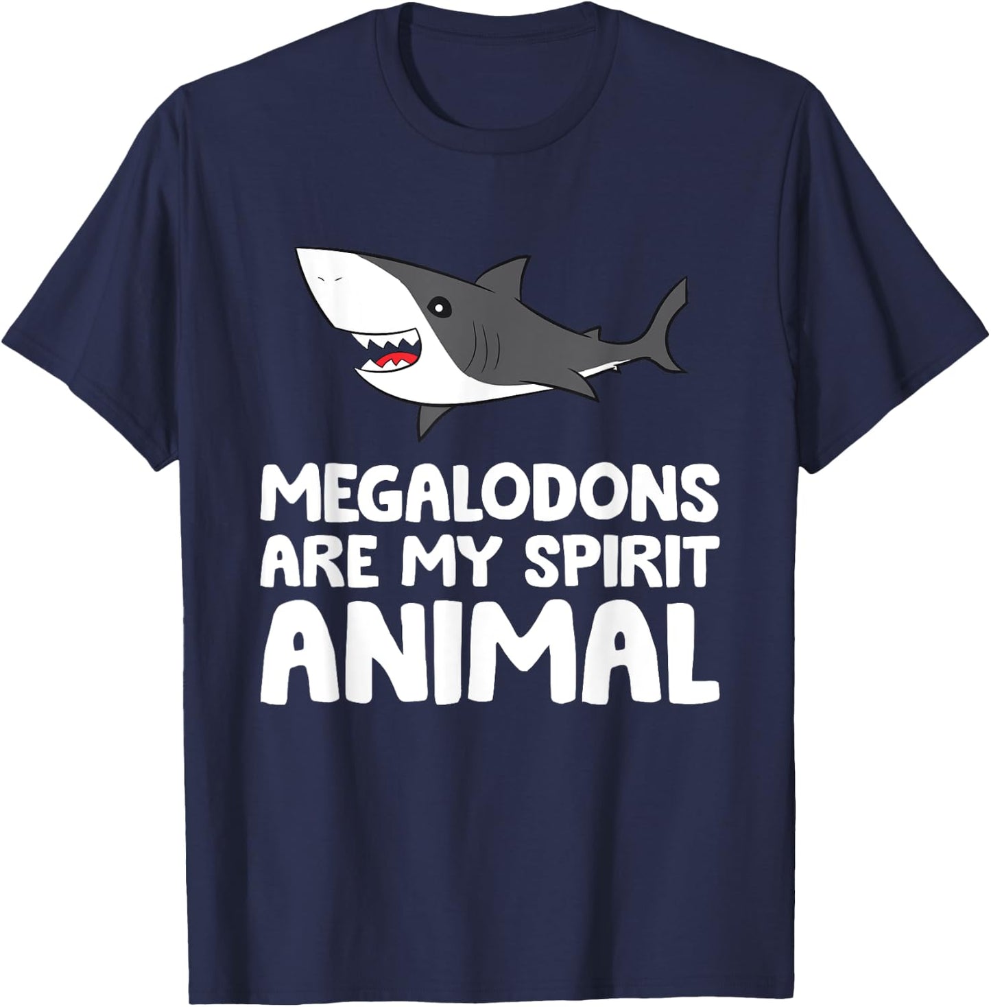 Megalodons Are My Spirit Animal Megalodon Shark T-Shirt - T-Shirt | Navy