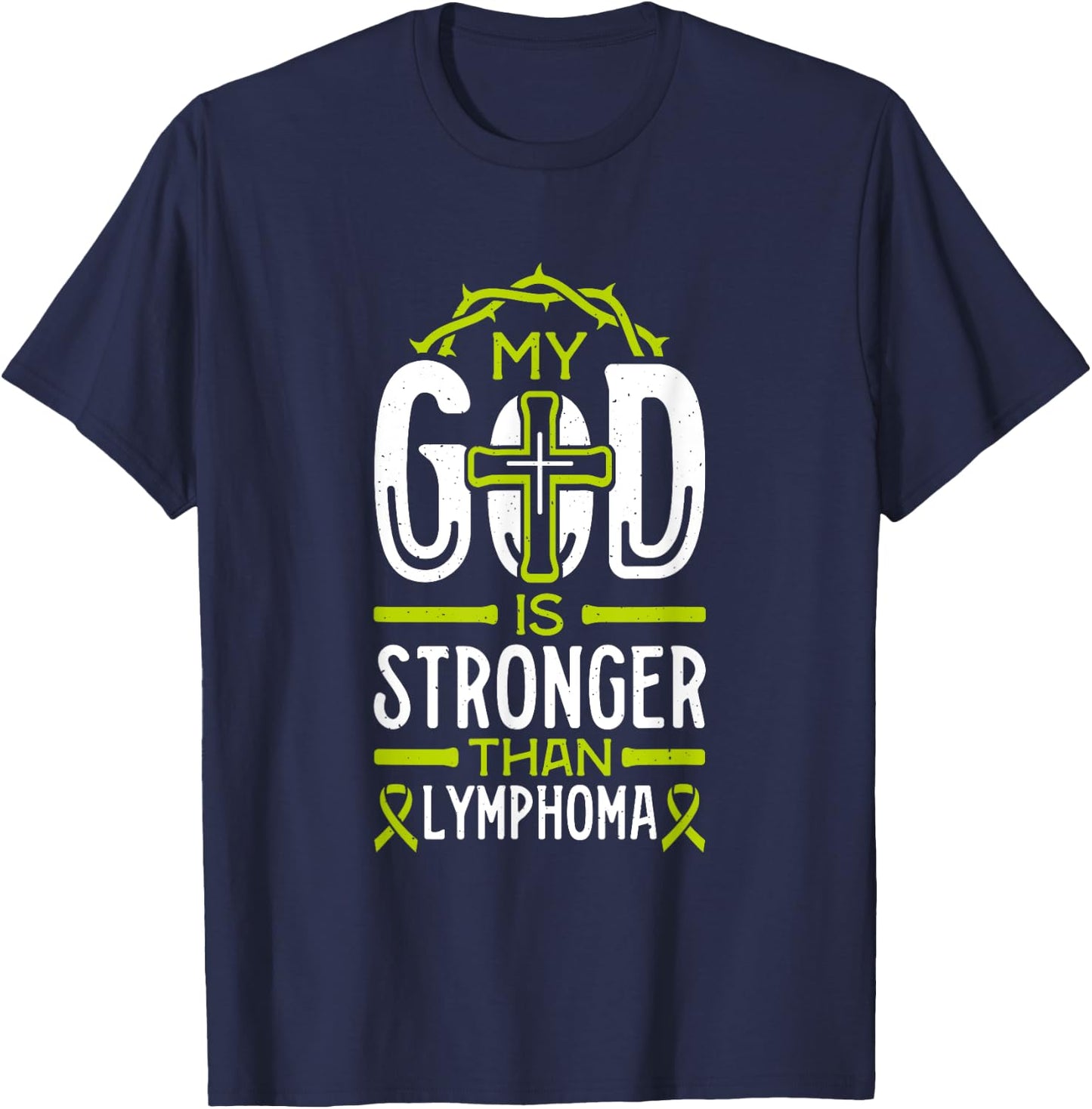 My God is Stronger Than Lymphoma Survivor T-Shirt - T-Shirt | Navy