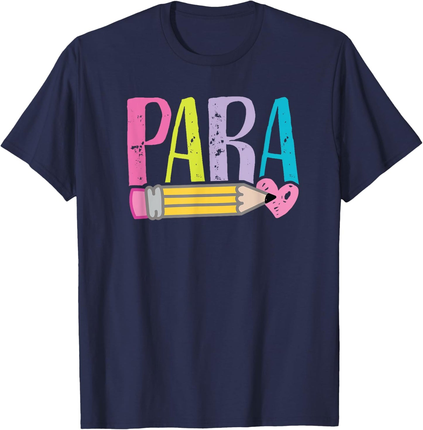 Colorful PARA Teacher - Paraprofessional Cute Pencil T-Shirt - T-Shirt | Navy