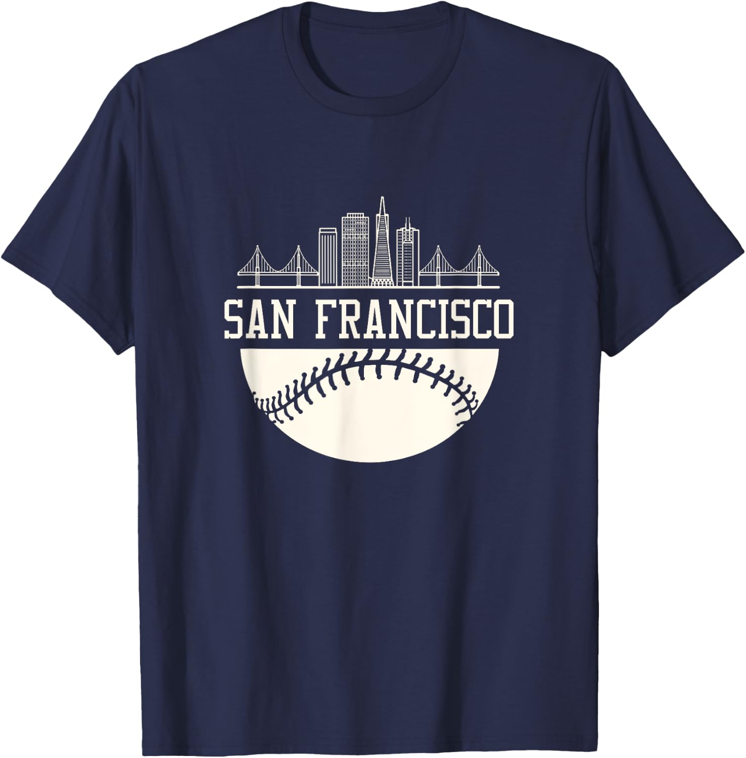 Baseball Season San Francisco Fan Hometown shirt T-Shirt - T-Shirt | Navy