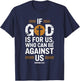 If God Is For Us Who Can Be Against Us T-Shirt - T-Shirt | Navy