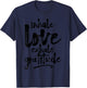Inhale Love Exhale Gratitude Yoga Inspirational Quote Gift T-Shirt - T-Shirt | Navy