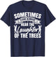 Sometimes I Can Almost Hear The Laughter Of The Trees Golf T-Shirt - T-Shirt | Navy